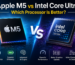 Apple M5 vs Intel Core Ultra Processor Comparison