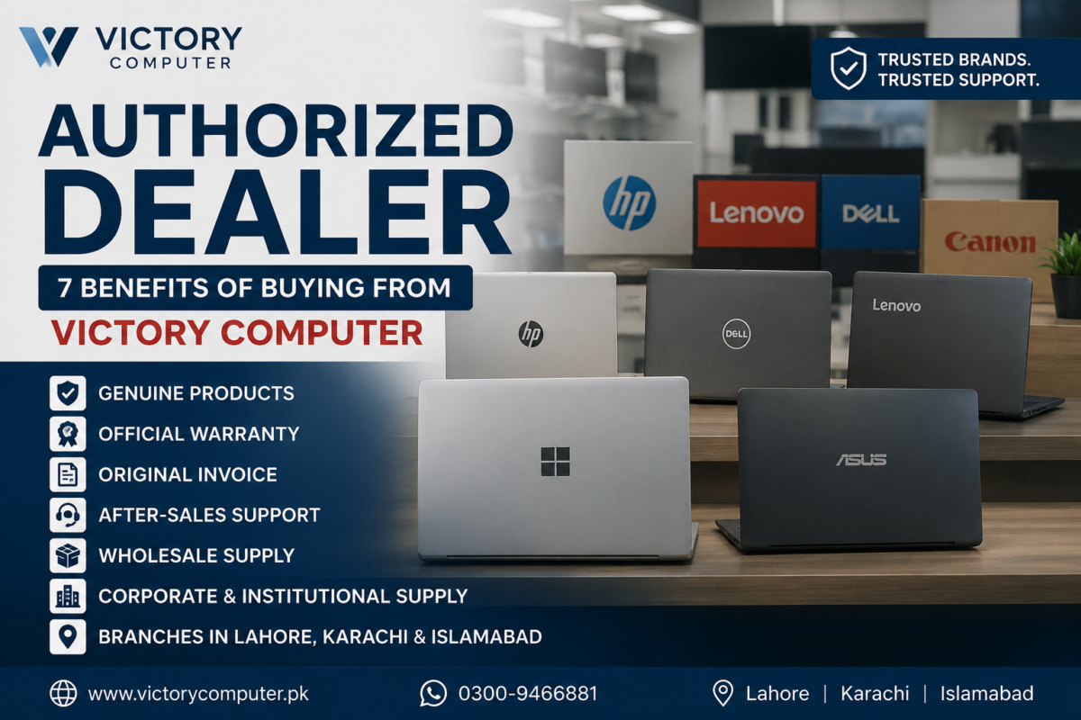 Authorized Dealer guide: discover 7 key benefits of buying genuine laptops and computers from Victory Computer in Pakistan.